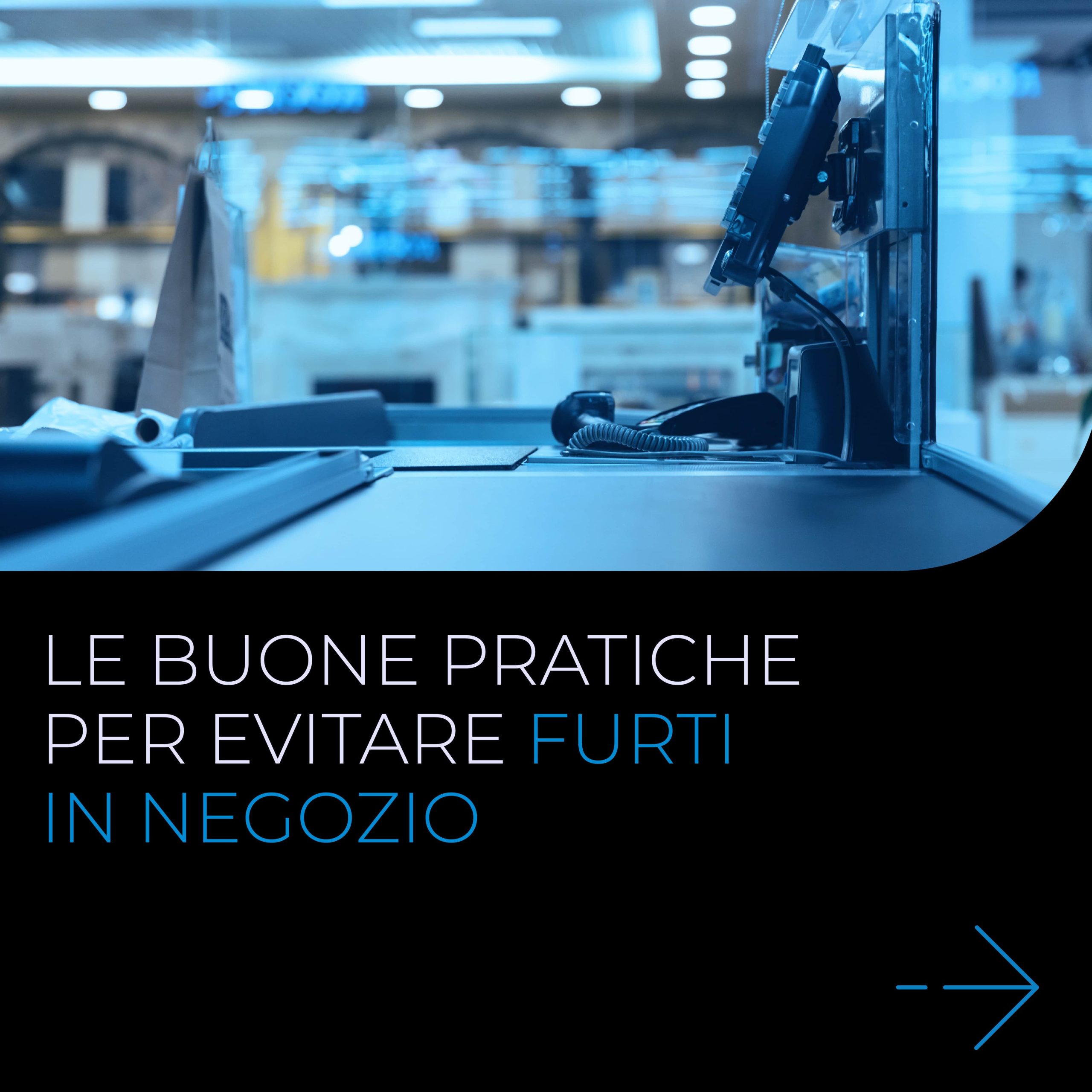 Come prevenire i furti in negozio